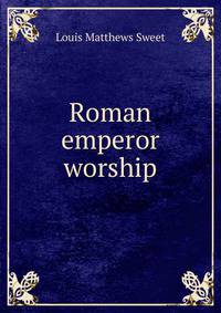 Roman emperor worship