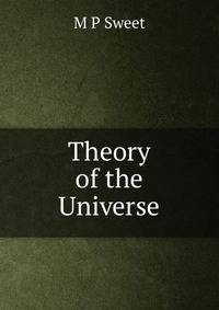 Theory of the Universe
