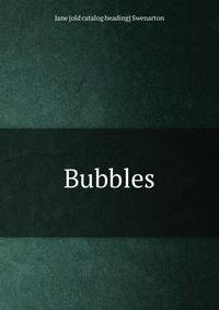 Bubbles