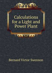 Calculations for a Light and Power Plant
