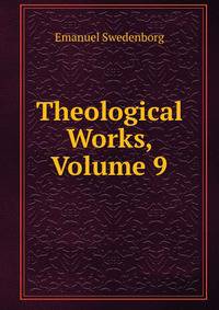 Theological Works, Volume 9