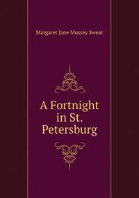 A Fortnight in St. Petersburg