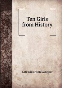 Ten Girls from History