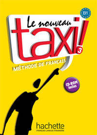 Le nouveau taxi M&#233; thode de fran&#231; ais: B1 (1C&#233; d&#233; rom)