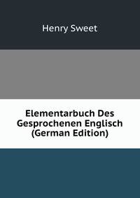 Elementarbuch Des Gesprochenen Englisch (German Edition)