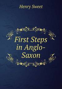 First Steps in Anglo-Saxon