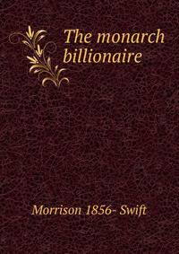The monarch billionaire