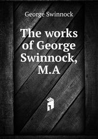 The works of George Swinnock, M.A