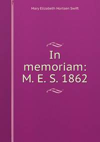 In memoriam: M. E. S. 1862