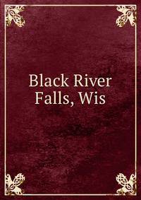 Black River Falls, Wis