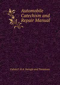 Automobile Catechism and Repair Manual