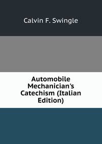 Automobile Mechanician's Catechism (Italian Edition)