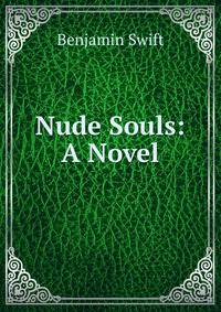 Nude Souls: A Novel