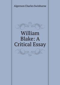 William Blake: A Critical Essay