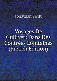 Voyages De Gulliver: Dans Des Contrees Lointaines (French Edition)