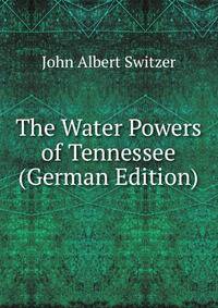 The Water Powers of Tennessee (German Edition)