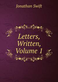 Letters, Written, Volume 1