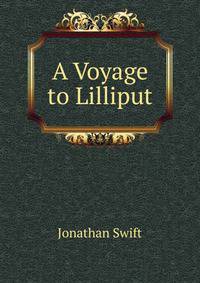 A Voyage to Lilliput