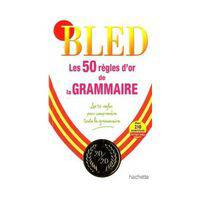 Les 50 regles d'or de la grammaire