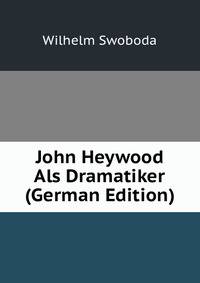 John Heywood Als Dramatiker (German Edition)