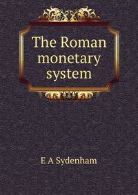 The Roman monetary system