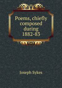 Poems, chiefly composed during 1882-83