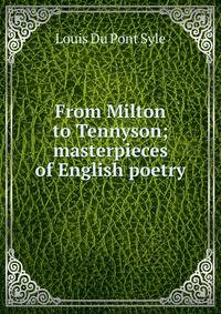 From Milton to Tennyson; masterpieces of English poetry