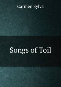 Songs of Toil
