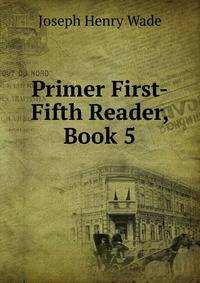 Primer First-Fifth Reader, Book 5
