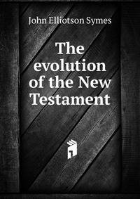 The evolution of the New Testament