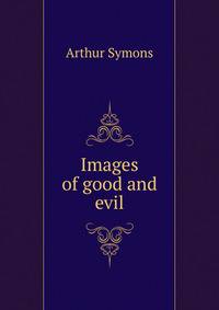 Images of good and evil