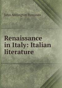 Renaissance in Italy: Italian literature
