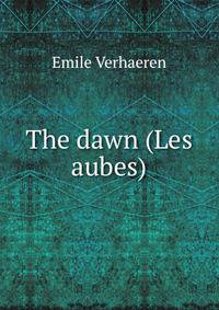 The dawn (Les aubes)