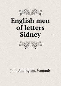 English men of letters Sidney.