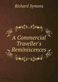 A Commercial Traveller's Reminiscences