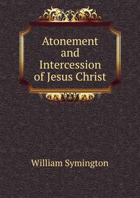 Atonement and Intercession of Jesus Christ