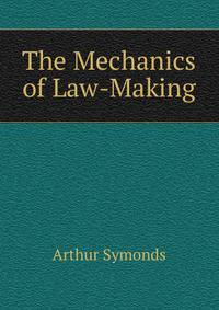 The Mechanics of Law-Making