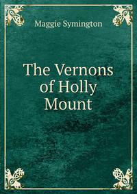 The Vernons of Holly Mount