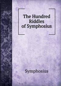 The Hundred Riddles of Symphosius