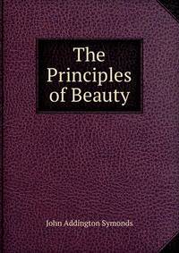 The Principles of Beauty