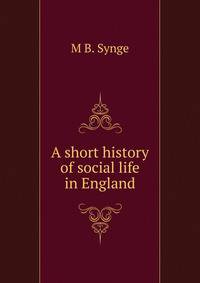 A short history of social life in England