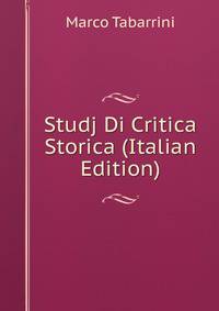 Studj Di Critica Storica (Italian Edition)