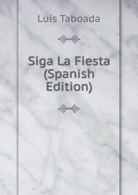 Siga La Fiesta (Spanish Edition)