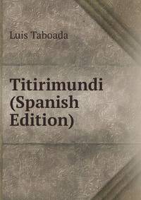 Titirimundi (Spanish Edition)