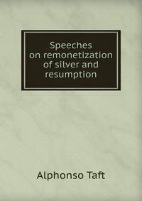 Speeches on remonetization of silver and resumption