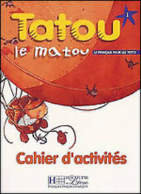 Tatou le matou 1. Cahier d'activites