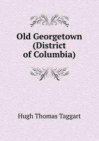 Old Georgetown (District of Columbia)