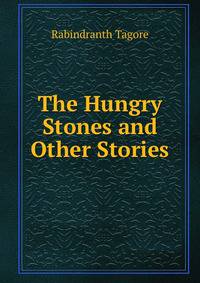 The Hungry Stones and Other Stories