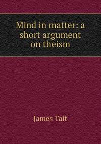 Mind in matter: a short argument on theism