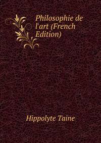 Philosophie de l'art (French Edition)